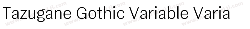 Tazugane Gothic Variable Variable字体转换